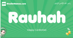 Rauhah arabic girl name and meaning, quranic girls name Rauhah