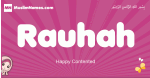Rauhah arabic girls name and meaning, muslim girl name Rauhah