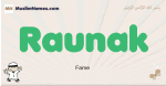 Raunak muslim boys name and meaning, islamic boys name Raunak