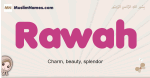 Rawah muslim girls name and meaning, islamic girls name Rawah