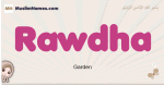 Rawdha muslim girls name and meaning, islamic girls name Rawdha