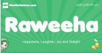Raweeha arabic girl name and meaning, quranic girls name Raweeha