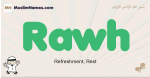 Rawh muslim boys name and meaning, islamic boys name Rawh
