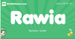 Rawia arabic girl name and meaning, quranic girls name Rawia