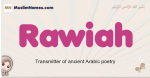 Rawiah muslim girls name and meaning, islamic girls name Rawiah