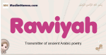 Rawiyah muslim girls name and meaning, islamic girls name Rawiyah