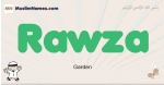 Rawza muslim boys name and meaning, islamic boys name Rawza