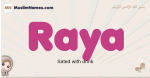 Raya muslim girls name and meaning, islamic girls name Raya