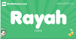 Rayah arabic girl name and meaning, quranic girls name Rayah