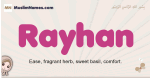 Rayhan muslim girls name and meaning, islamic girls name Rayhan