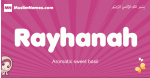 Rayhanah arabic girls name and meaning, muslim girl name Rayhanah