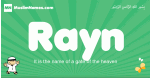 Rayn arabic boys name and meaning, quranic boys name Rayn