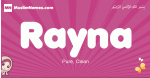 Rayna arabic girls name and meaning, muslim girl name Rayna