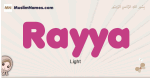 Rayya muslim girls name and meaning, islamic girls name Rayya