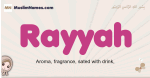Rayyah muslim girls name and meaning, islamic girls name Rayyah