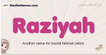 Raziyah muslim girls name and meaning, islamic girls name Raziyah