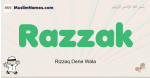 Razzak muslim boys name and meaning, islamic boys name Razzak