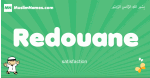 Redouane arabic boys name and meaning, quranic boys name Redouane