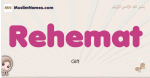 Rehemat muslim girls name and meaning, islamic girls name Rehemat