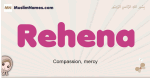 Rehena muslim girls name and meaning, islamic girls name Rehena