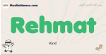Rehmat muslim boys name and meaning, islamic boys name Rehmat