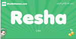 Resha arabic girl name and meaning, quranic girls name Resha