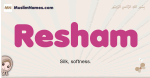Resham muslim girls name and meaning, islamic girls name Resham
