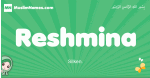 Reshmina arabic girl name and meaning, quranic girls name Reshmina
