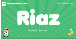 Riaz arabic boys name and meaning, quranic boys name Riaz