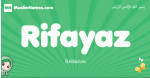 Rifayaz arabic girl name and meaning, quranic girls name Rifayaz