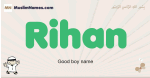 Rihan muslim boys name and meaning, islamic boys name Rihan