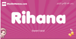 Rihana arabic girls name and meaning, muslim girl name Rihana