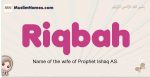 Riqbah muslim girls name and meaning, islamic girls name Riqbah