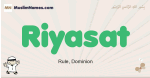 Riyasat muslim boys name and meaning, islamic boys name Riyasat