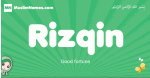 Rizqin arabic girl name and meaning, quranic girls name Rizqin