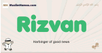 Rizvan muslim boys name and meaning, islamic boys name Rizvan