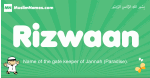 Rizwaan arabic boys name and meaning, quranic boys name Rizwaan