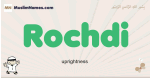 Rochdi muslim boys name and meaning, islamic boys name Rochdi