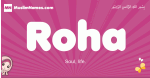 Roha arabic girls name and meaning, muslim girl name Roha