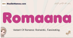 Romaana muslim girls name and meaning, islamic girls name Romaana