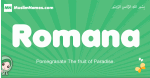 Romana arabic girl name and meaning, quranic girls name Romana