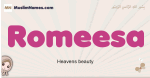 Romeesa muslim girls name and meaning, islamic girls name Romeesa
