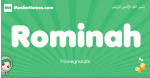Rominah arabic girl name and meaning, quranic girls name Rominah