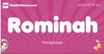 Rominah arabic girls name and meaning, muslim girl name Rominah
