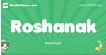 Roshanak arabic girl name and meaning, quranic girls name Roshanak