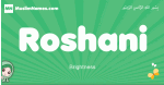 Roshani arabic girl name and meaning, quranic girls name Roshani