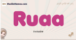 Ruaa muslim girls name and meaning, islamic girls name Ruaa