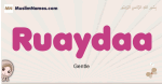 Ruaydaa muslim girls name and meaning, islamic girls name Ruaydaa