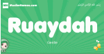 Ruaydah arabic girl name and meaning, quranic girls name Ruaydah