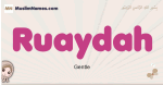 Ruaydah muslim girls name and meaning, islamic girls name Ruaydah
